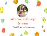 初中英语牛津译林版7A Grammar Countable and uncountable nouns Unit6部优课件