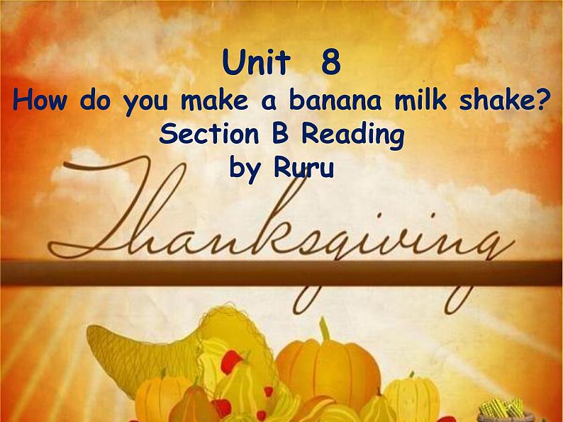 初中英语人教版8A Section B 3a —4 Self check How do you make a banana milk unit8 部优课件01