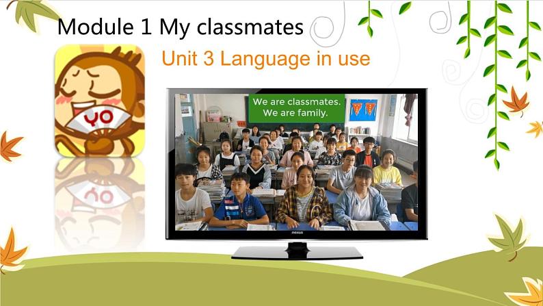 初中英语外研版7A Unit3 Language in use M1 U3 My classmates部优课件02