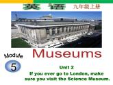 初中英语外研版9A Unit2 If you ever go to London, make sure you visit the Science Museum Module5部优课件