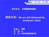 初中英语外研版9A Unit1 we’re still influenced by Confucius’s ideas Module7部优课件