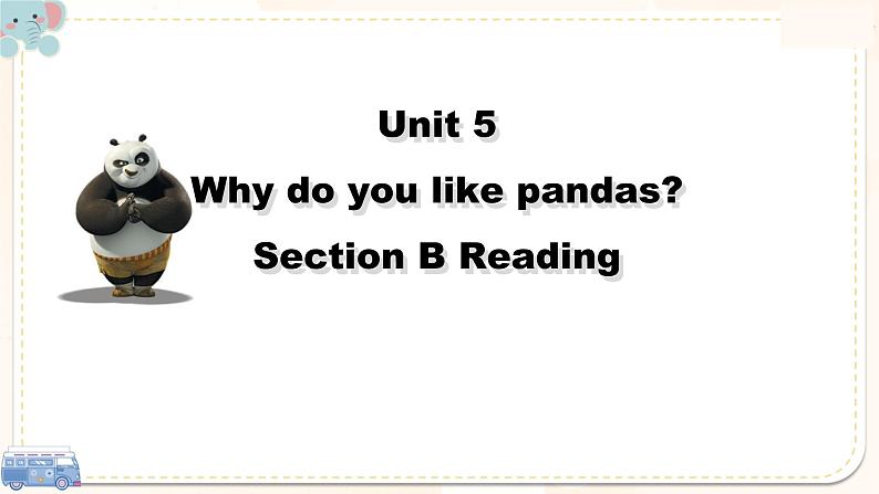 人教版七年级下册 Unit5 Why do you like pandas？SectionB课件PPT第1页