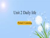 Module1 Unit2 Daily life 第二课时课件+教案