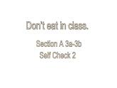 Unit 4 Section A 3a-3b Self Check  课件 2021-2022学年人教版七年级英语下册