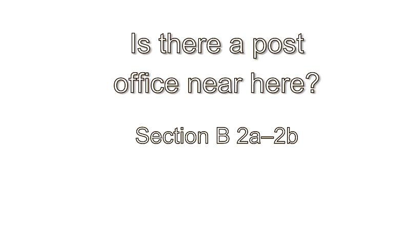 Unit 8 Section B 2a–2b 课件 2021-2022学年人教版七年级英语下册01