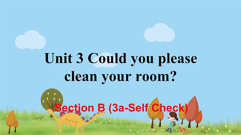 8年级人教版英语下册 Unit 3 Could you please clean your room 单元PPT课件与导学案01