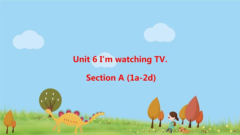 Unit 6 Section A 第1课时第1页