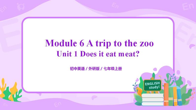 Module6 Unit1 Does it eat meat 课件 PPT+教案01