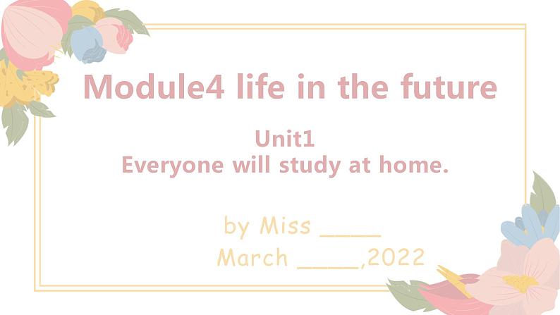 Module4lifeinthefutureUnit1课件2021-2022学年外研版七年级英语下册第1页