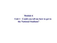 初中英语外研版 (新标准)七年级下册Unit 1 Could you tell me how to get to the National Stadium教课ppt课件