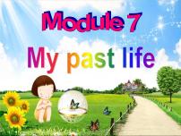 初中英语外研版 (新标准)七年级下册Module 7 My past lifeUnit 1 I was born in a small village.图文课件ppt