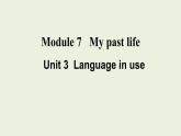 外研版英语七年级下册课件：Module7Unit3Languageinuse
