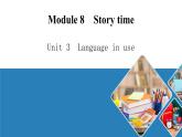 2020-2021学年外研版英语七年级下册Module8Unit3Languageinuse课件