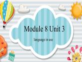 Module8Unit3课件2021-2022学年外研版英语七年级下册