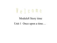 外研版 (新标准)七年级下册Module 8 Story timeUnit 1 Once upon a time….教学ppt课件