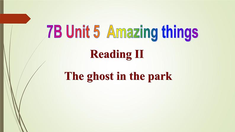 牛津译林版七年级下 Unit 5 Amazing things Reading 2(共17张PPT)01