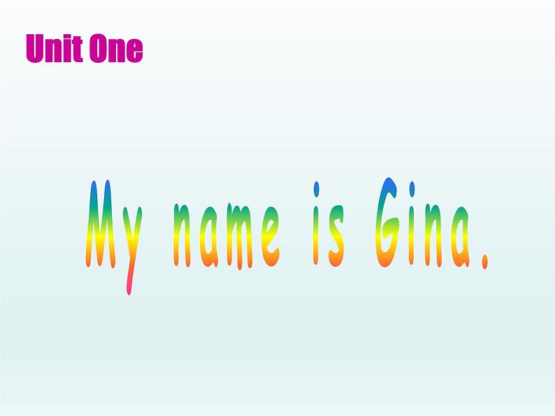 Unit 1 My name is Gina.SectionB-P3第1页