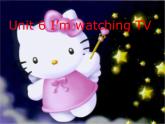 Unit 6 I'm watching TV.Section A 第一课时课件(共23张PPT无素材)