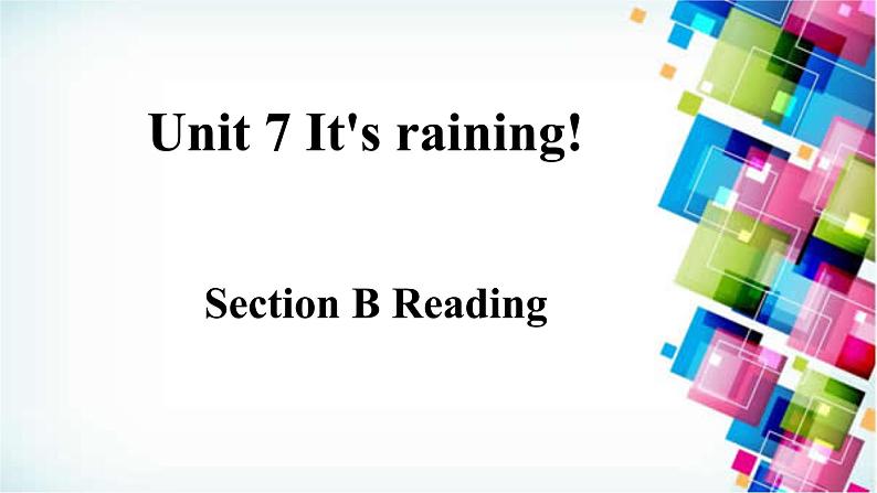 Unit 7 It's raining-Section B reading 课件(共20张PPT)01