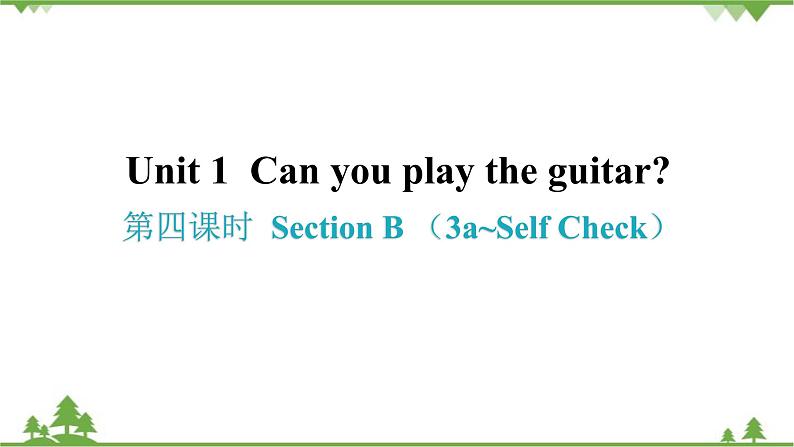 Unit 1 Can you play the guitar-Section B （3a -Self Check）习题课件(共23张PPT)第1页