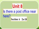 Unit 8 Is there a post office near here_ Section A 2a-2d 课件（共有PPT16张）