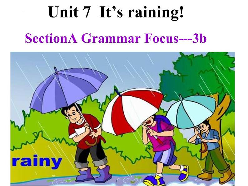 Unit 7  It's raining!Section A grammar-3b课件(共有PPT20张）01