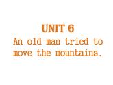 Unit 6 An old man tried to move the mountainsSection B 2a-2e课件(共11张PPT)