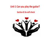 Unit 1 Can you play the guitar_ Section B 3a-self check课件(共有PPT17张）