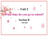 Unit 2 What time do you go to school_（Section B 1a-1e）课件(共15张PPT无素材)