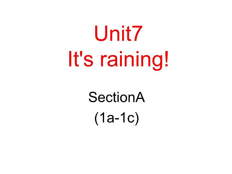 Unit 7 It 's raining Section A 1a-1c课件26缺少音频第1页