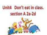 Unit 4 Don't eat in class.SectionA2a-2d 习题课件（共有PPT23张）