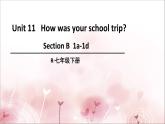Unit 11 How was your school trip_ SectionB1a-1d课件(共13张PPT)