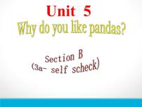 初中人教新目标 (Go for it) 版Unit 5 Why do you like pandas?Section B图片课件ppt