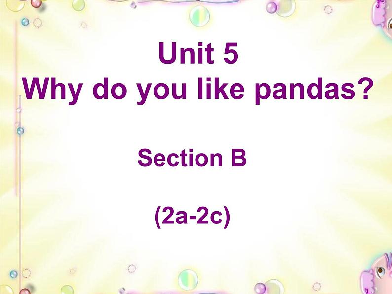 Unit 5 Why do you like pandas_ Section B Reading课件29张第1页