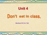 Unit 4 Don’t eat in class.Section B （1a-1d）课件（共有PPT22张，无音频）
