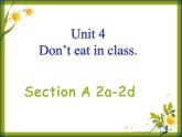 Unit 4 Don't eat in class. Section A 2a-2d课件28张