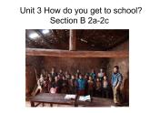 Unit 3 How do you get to school_ Section B 2a-2c课件14张2021-2022学年人教版七年级下册英语