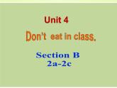 Unit 4  Don't eat in class.Section B（2a-2c）课件（共有PPT19张）