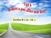 Unit 8 Is there a post office near here_ Section B (1a-1d) 课件(共20张PPT)