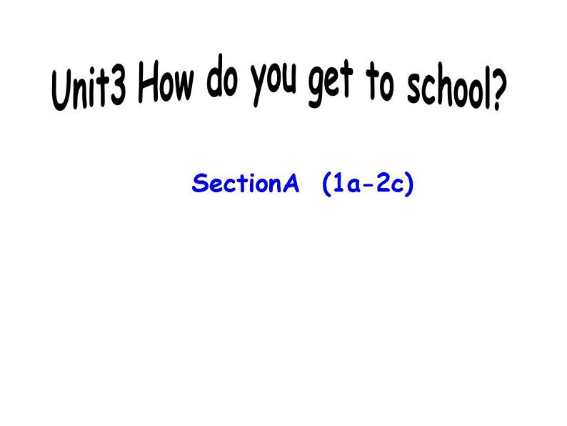 Unit3SectionA(1a-2c)课件2021-2022学年人教新目标版英语七年级下册第1页