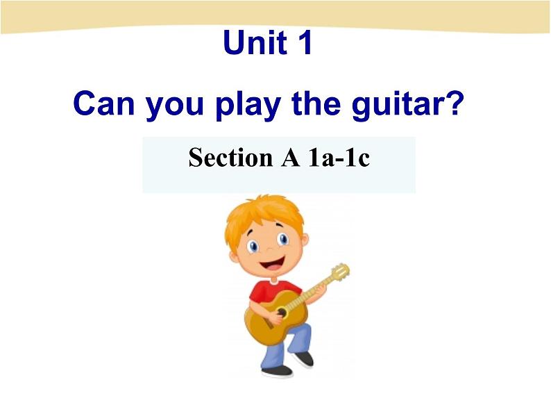 Unit 1 Can you play the guitar_Section A 1a-1c（共有PPT25张）01