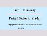 七年级英语下Unit 7 It's raining Section A（1a-2d）课件（共有PPT61张，无音频）