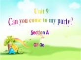 Unit 9 Can you come to my party_ Section A Grammar Focus-3c 课件27张