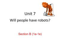 初中英语人教新目标 (Go for it) 版八年级上册Unit 7 Will people have robots?Section B课文内容ppt课件