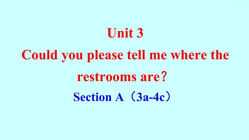 Unit 3 Could you please tell me where the restrooms are？ Section A（3a-4c）知识点练习课件01