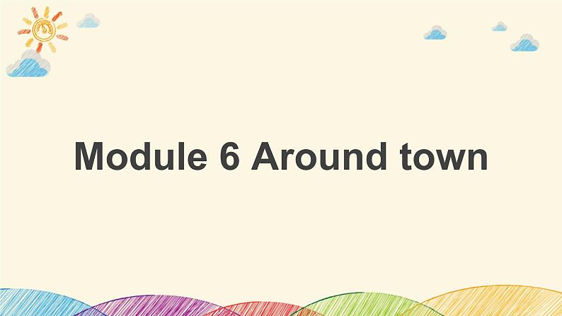 Module 6 Around town Unit 3 Language in use课件(共13张PPT)第1页