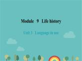 外研版英语七年级下册 Module 9  Life history Unit 3 Language in use课件（20张PPT）