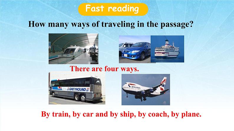 Module 4 Planes ships and trains.Unit 2 What is the best way to travel.课件（18PPT无素材）07