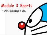 Module 3 Sports Unit 3 Language in use . 课件18张PPT