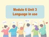 Module 6 unit 3 Language in use .课件（共有PPT18张）